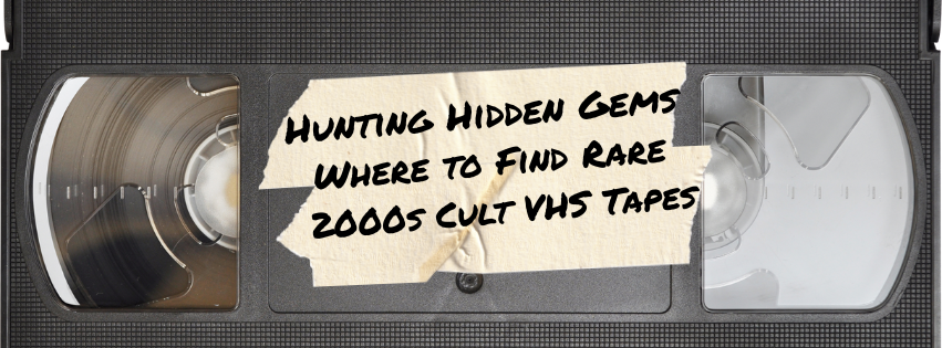 2000s Cult VHS Tapes