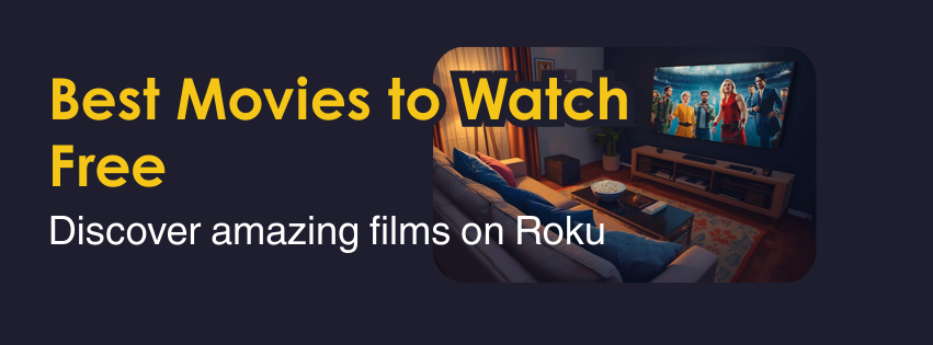 Top 10 Best Movies on Roku Free – Your Ultimate Streaming Guide for 2025