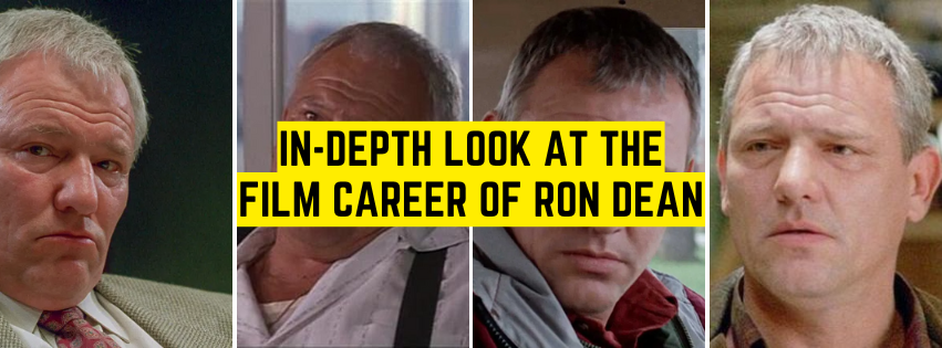 In-Depth Look at the Film Career of Ron Dean